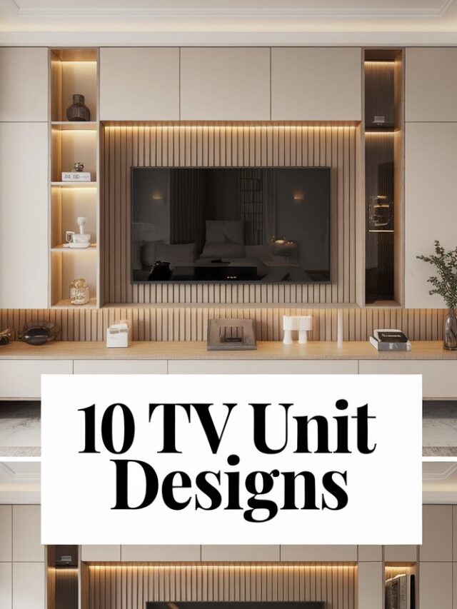 Top 10 TV Unit Designs 2025